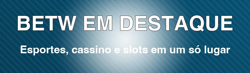 BETW em destaque: esportes, cassino e slots em um só lugar